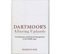 Dartmoor's Alluring Uplands - [Version Originale] Harold Fox, Matthew Tompkins, Christopher Dyer, (Auteur)