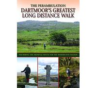 Dartmoor's Greatest Long Distance Walk: The Perambulation
