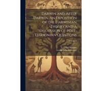 Darwin And After Darwin. An Exposition Of The Darwinian Theory And A Discussion Of Post-Darwinian Questions; Volume 3