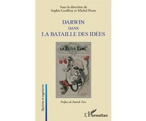 Darwin dans la bataille des idées Michel Prum (Auteur), Sophie Geoffroy (Auteur)