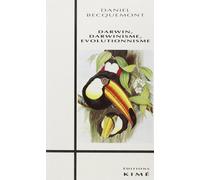Darwin Darwinisme Evolutionnisme - Daniel Becquemont - Kime - Livre