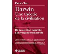 Darwin, de la sélection naturelle à la sympathie universelle: Une théorie de la civilisation