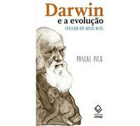 Darwin E A Evolução Explicada Aos Nossos Netos Pascal Picq (Auteur)