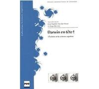 Darwin en tete ! l'evolution et les sciences cognitives Jean-Baptiste Van Der Henst (Auteur)