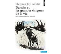 Darwin et les grandes énigmes de la vie