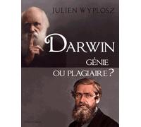 Darwin, Génie Ou Plagiaire ?