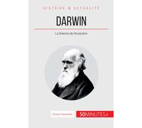Darwin: La théorie de l'évolution