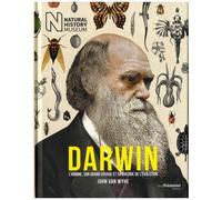 Darwin - L'homme, Son Grand Voyage Et Sa Théorie De L'évolution