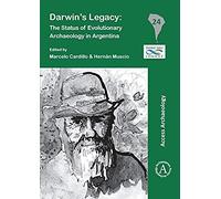 Darwin?S Legacy: The Status Of Evolutionary Archaeology In Argentina