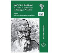 Darwin?S Legacy: The Status Of Evolutionary Archaeology In Argentina