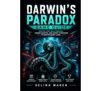 Darwin ’s Paradox Game Guide: Step-by-Step Walkthrough, Hidden Secrets, and Expert Strategies to Master Every Level