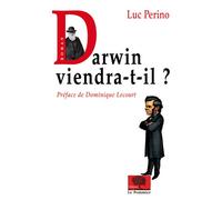 Darwin viendra-t-il? Le débat d'Oxford - Luc Perino - Le Pommier - broché - Roman
