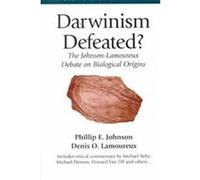 Darwinism Defeated? Denis Lamoureux, Phillip E. Johnson (Auteur)