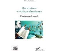 Darwinisme Et Éthique Chrétienne - Un Dialogue De Sourds