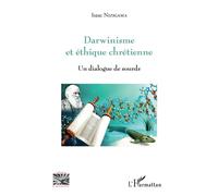 Darwinisme Et Éthique Chrétienne - Un Dialogue De Sourds