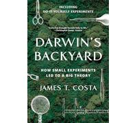 Darwin's Backyard: How Small Experiments Led to a Big Theory