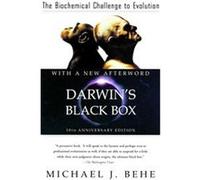 Darwin's Black Box: The Biochemical Challenge to Evolution