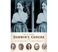 Darwin's Camera: Art And Photography In The Theory Of Evolution
