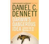 Darwin's Dangerous Idea: Evolution and the Meanings of Life