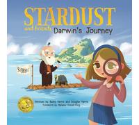 Darwin's Journey: Join Stardust and Darwin on an extraordinary adventure to the Galápagos as they discover the wonders of evolution!