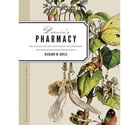 Darwin's Pharmacy: Sex, Plants, and the Evolution of the Noosphere