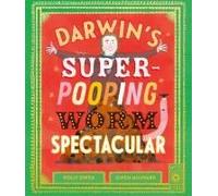 Darwin's Super-Pooping Worm Spectacular