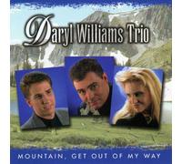Daryl Williams Trio - Mountain Get Out Of My Way