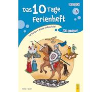 Das 10 Tage Ferienheft Deutsch 3: Vorbereitung für die 4. Klasse Volksschule