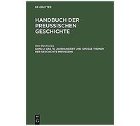 Das 19. Jahrhundert Und Große Themen Der Geschichte Preußens