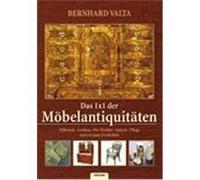 Das 1x1 der Möbelantiquitäten Valta, Bernhard (Auteur)