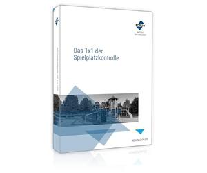 Das 1x1 der Spielplatzkontrolle. Print-Ausgabe: Print-Ausgabe