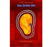 Das 3. Ohr Berendt, Joachim-Ernst (Auteur)