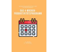 Das 4-Wochen-Produktivitätsprogramm