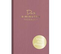 Das 6-Minuten-Tagebuch (orchidee): Ein Buch, das dein Leben verändert