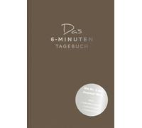Dominik Spenst Das 6-Minuten-Tagebuch (pfefferbraun): Das Original (Poche)