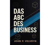 DAS ABC DES BUSINESS