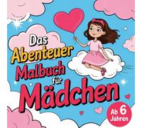 Das Abenteuer Malbuch für Mädchen