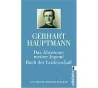 Das Abenteuer meiner Jugend / Buch der Leidenschaft Hauptmann, Gerhart (Auteur)