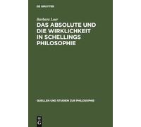 Das Absolute Und Die Wirklichkeit in Schellings Philosophie: Mit Der Erstedition Einer Handschrift Aus Dem Berliner Schelling-nachlass
