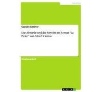 Das Absurde Und Die Revolte Im Roman "La Peste" Von Albert Camus