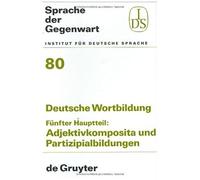 Das Adjektivkomposita Und Partizipialbildungen