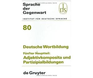 Das Adjektivkomposita Und Partizipialbildungen