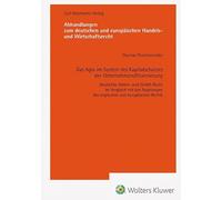 Das Agio im System des Kapitalschutzes der Unternehmensfinanzierung (AHW 263): Deutsches Aktien- und GmbH-Recht im Vergleich mit den Regelungen des englichen und europäischen Rechts