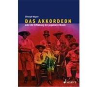 Das Akkordeon, Oder, Die Erfindung Der Popularen Musik Christoph Wagner (Auteur)