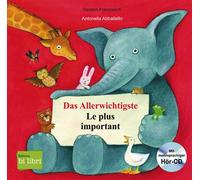 Das allerwichtigste, Le plus important Edition bilingue français-allemand - Antonella Abbatiello - Max Hueber Libri - Poche - roman jeunesse