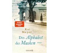 Das Alphabet der Masken Roman - Kai Meyer - Knaur eBook - ebook (ePub) - Livre