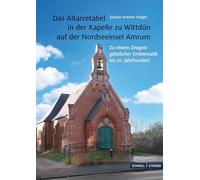 Das Altarretabel in der Kapelle Wittdün auf der Nordseeinsel Amrum: Zu einem Zeugnis geistlicher Emblematik im 20. Jahrhundert