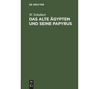 Das Alte Ägypten Und Seine Papyrus