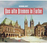 Das Alte Bremen In Farbe