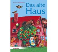 Das alte Haus: Märchen zum Lesen und Vorlesen